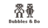 Bubbles & Bo