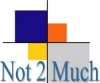 Not 2 Much
