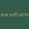 FOR YOU GIFTS