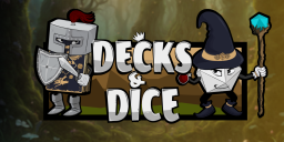 Decks & Dice